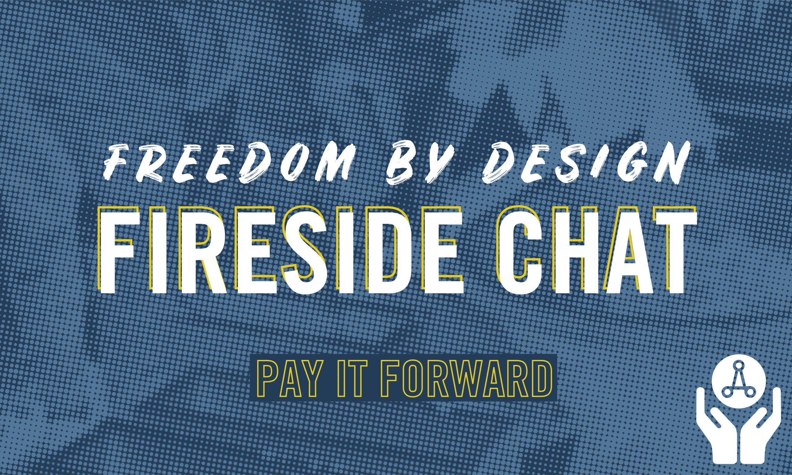 November Fireside Chat Pay It Forward Aias